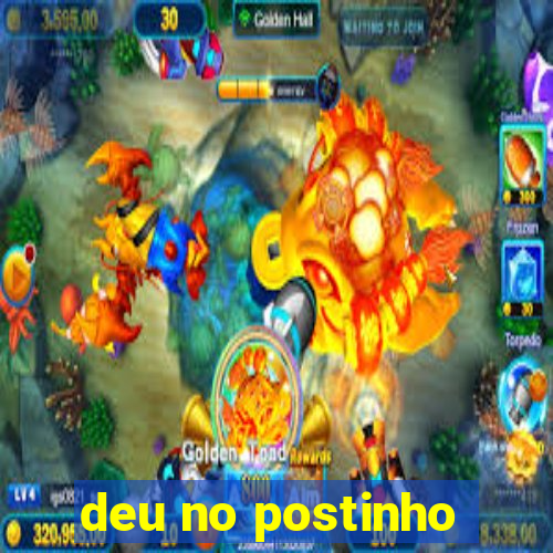 deu no postinho